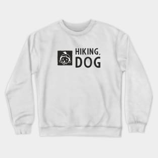 happiness is a day spent hiking with my dog Crewneck Sweatshirt